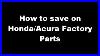 How-To-Save-Money-On-Honda-Or-Acura-Oem-Parts-U0026-Accessories-Your-Local-Dealer-01-xmvh