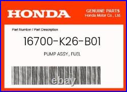 NEW Genuine OEM Honda PUMP ASSY, FUEL 16700-K26-B01